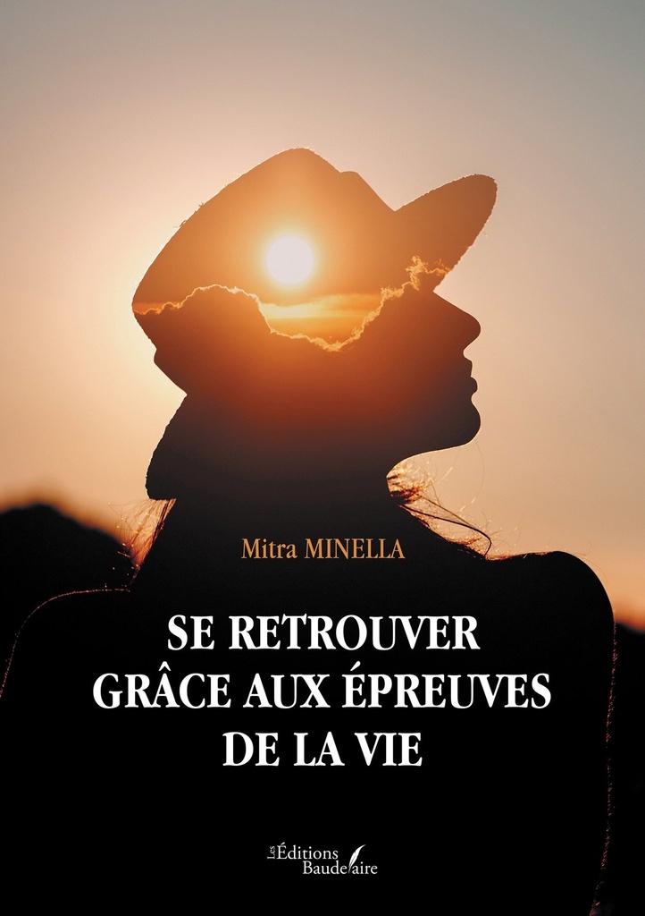 Se retrouver grâce aux épreuves de la vie