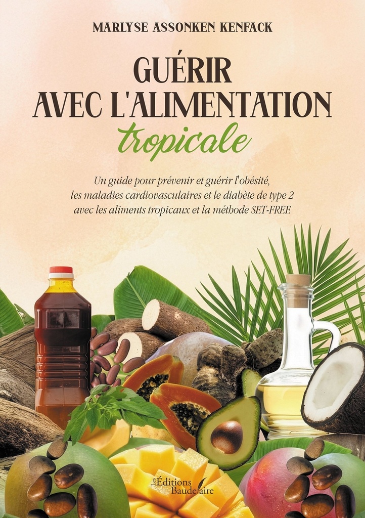 Guérir avec l'alimentation tropicale