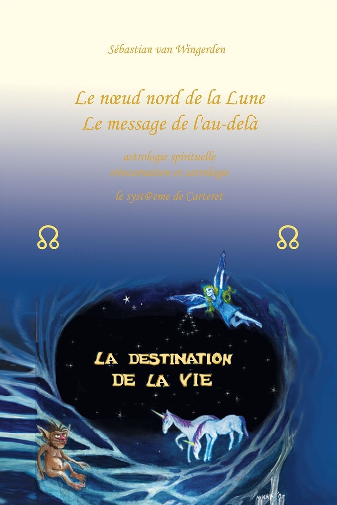 Le noeud nord de la Lune Le message de l'au-delà