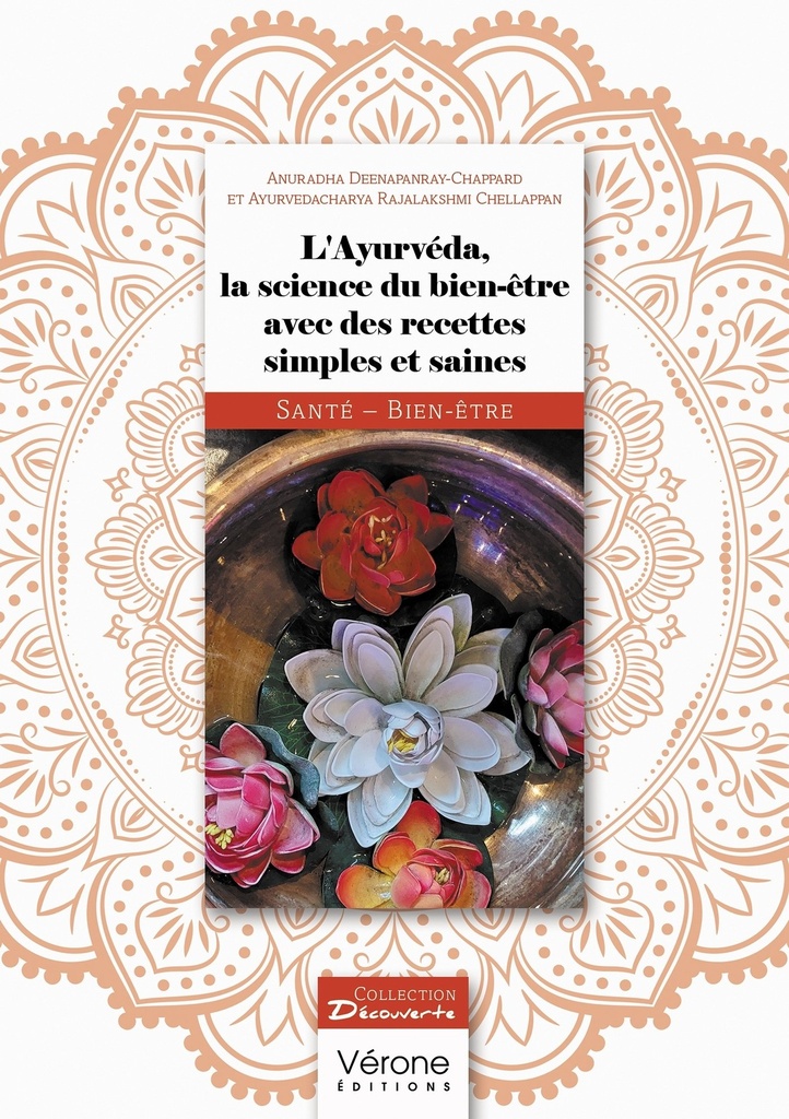 L'Ayurvéda, la science du bien-être avec des recettes simples et saines
