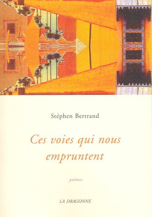 Ces Voies qui Nous Empruntent