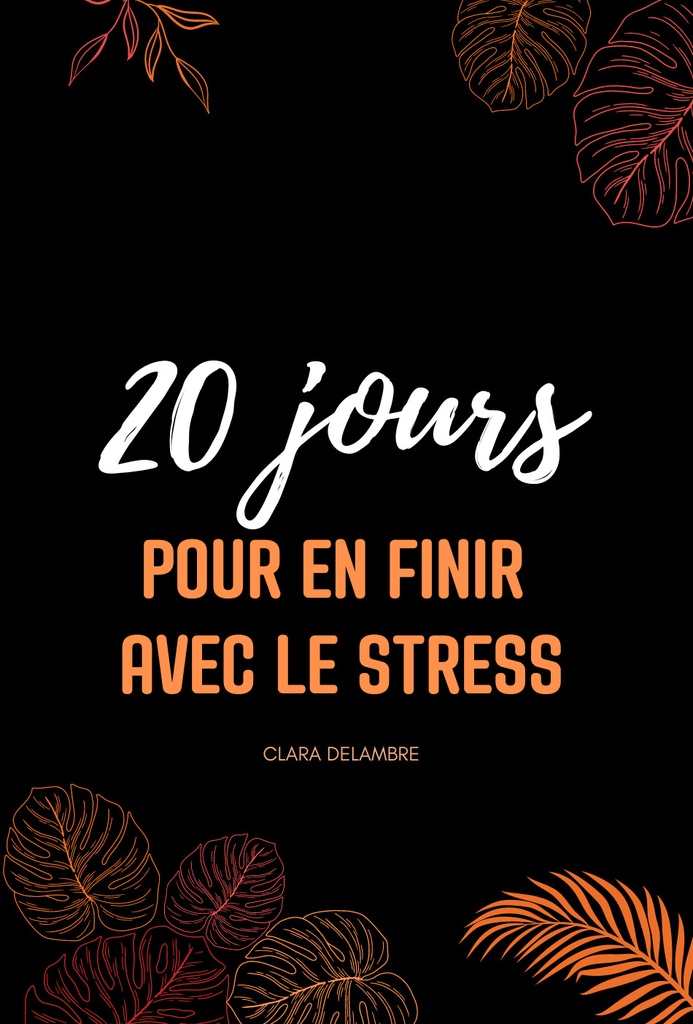20 jours pour en finir avec le stress