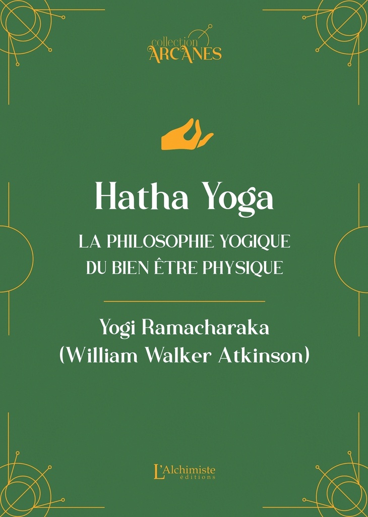 Hatha Yoga - La philosophie yogique du bien-être physique