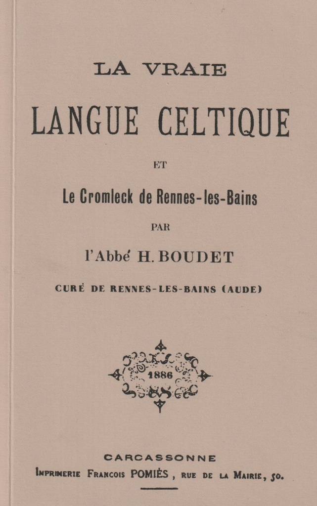 La Vraie Langue Celtique et le Cromleck de Rennes les Bains