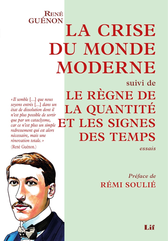 La  Crise du monde moderne suivi de Le Règne de la quantité et les Signes des temps