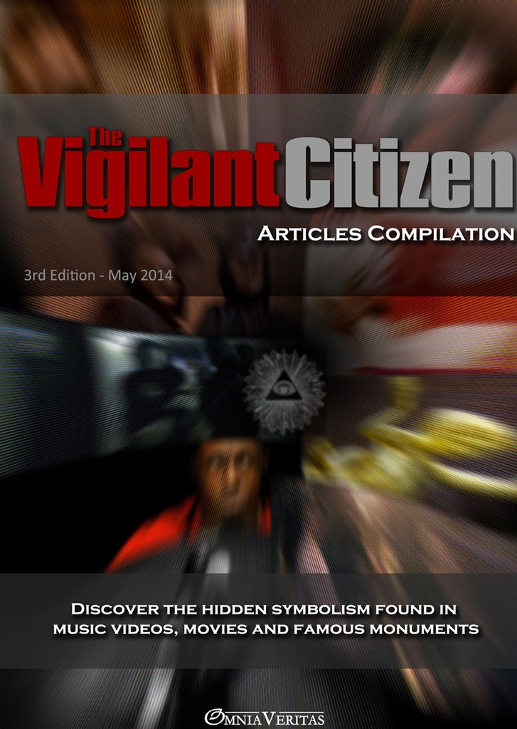 [9781910220085] Vigilant Citizen - Articles Compilation