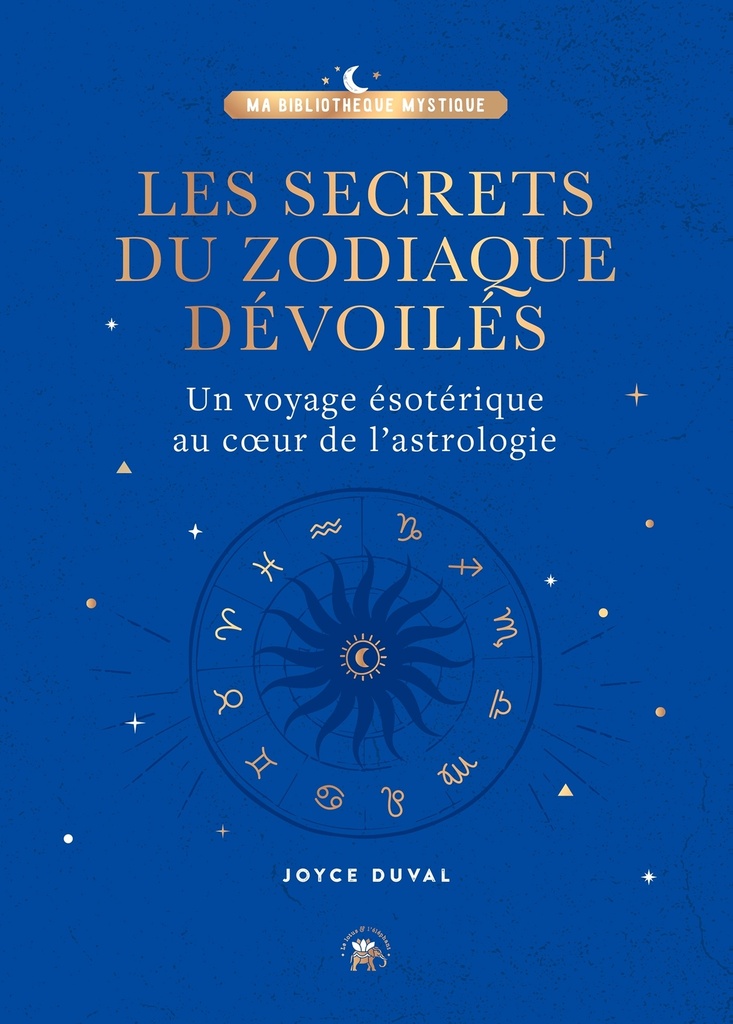 [9782017159452] Les secrets du zodiaque dévoilés