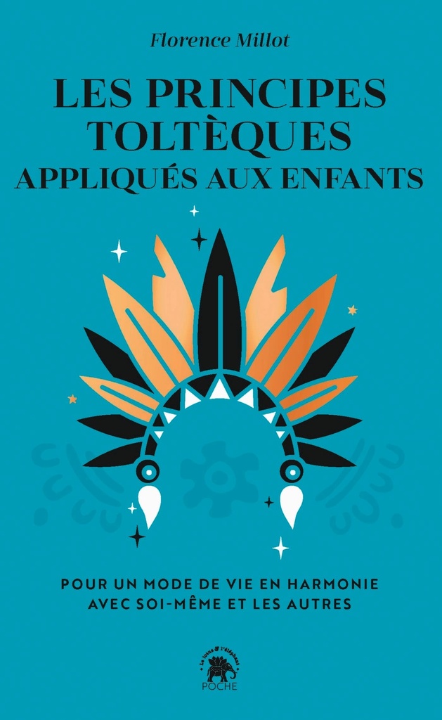 Les principes toltèques appliqués aux enfants