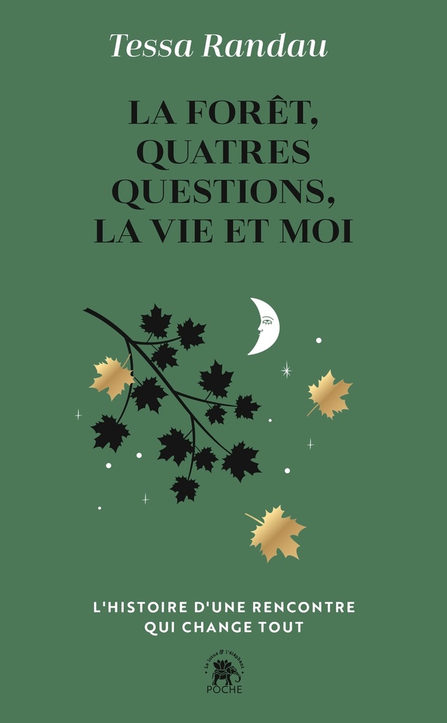 La forêt, quatre questions, la vie et moi
