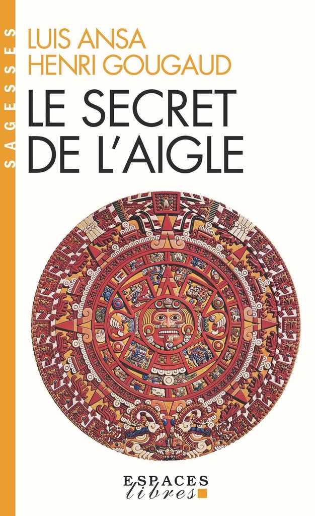 Le Secret de l'aigle (Espaces Libres - Sagesses)