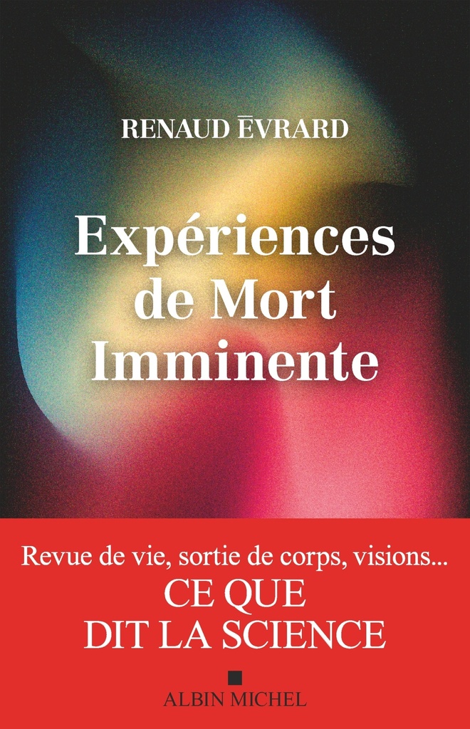 [9782226489524] Expériences de mort imminente