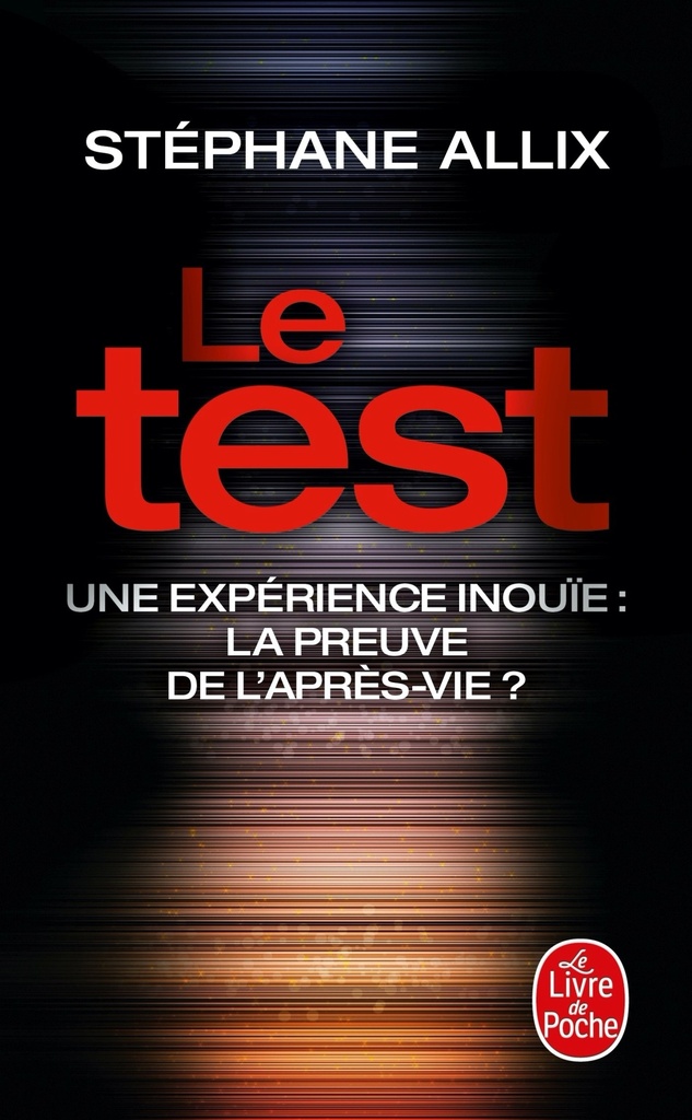 Le Test - Une expérience inouïe : la preuve de l'après-vie ?