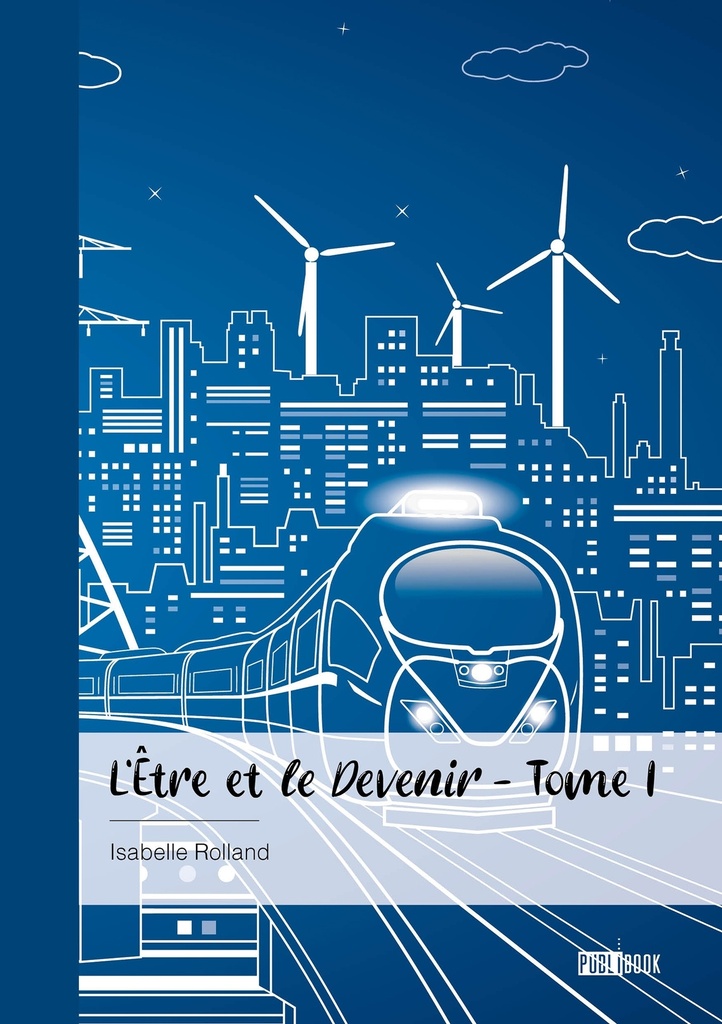 L'Être et le Devenir - Tome 1