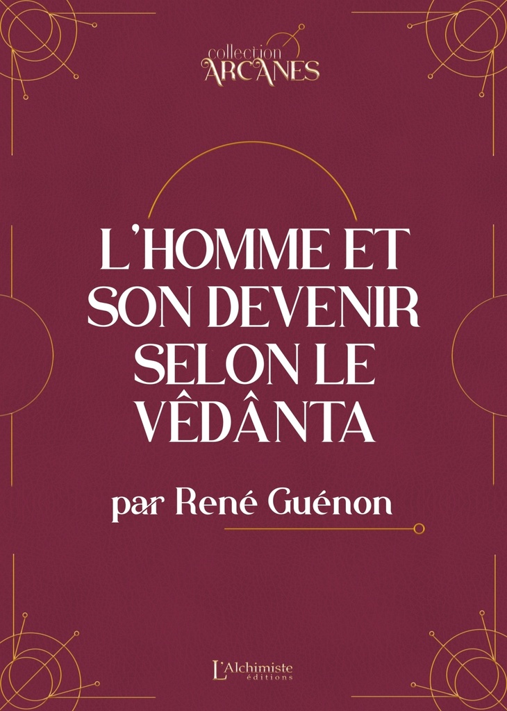 L'homme et son devenir selon le Vêdanta