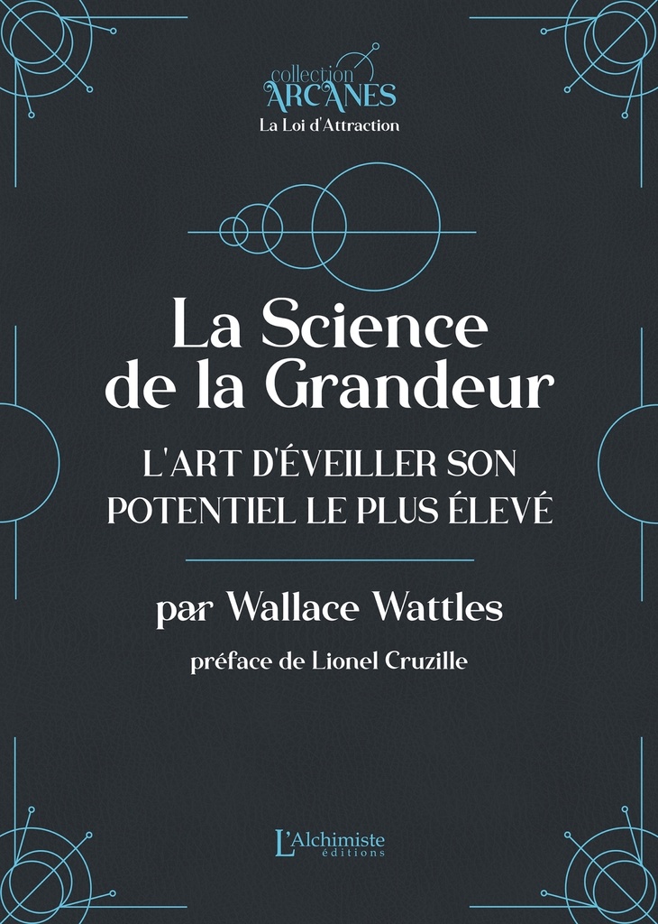 [9782379663086] La Science de la Grandeur - L'art d'éveiller son potentiel le plus élevé (La Loi d'Attraction)