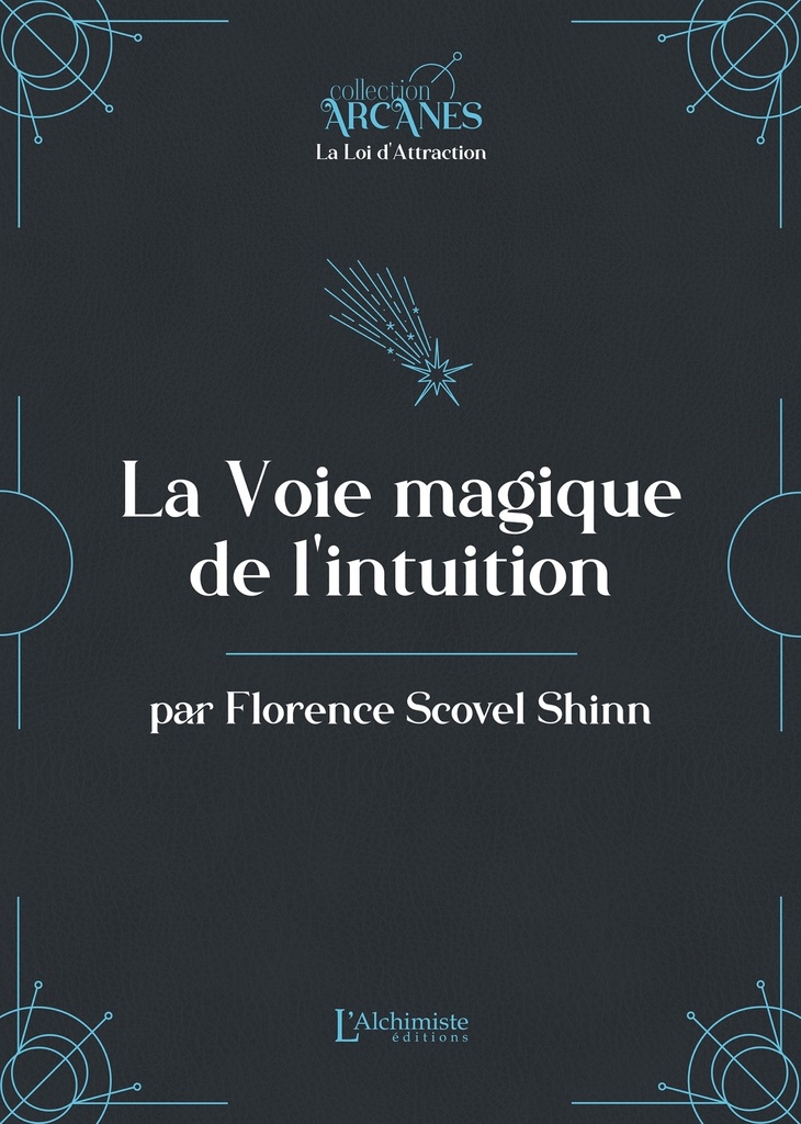 [9782379663703] La voie magique de l'intuition (La Loi d'Attraction)