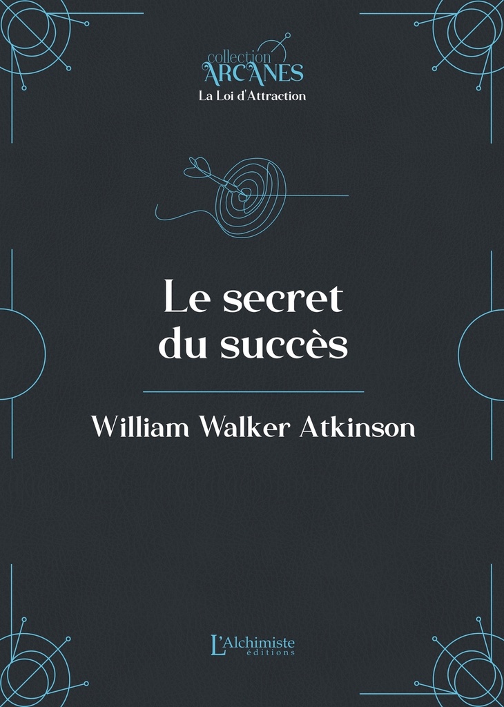 Le secret du succès (La Loi d'Attraction)