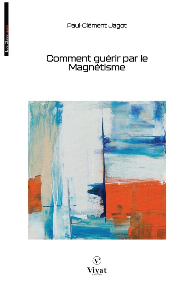 [9782385840846] Comment guérir par le Magnétisme