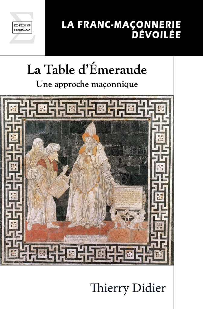 LA TABLE D EMERAUDE : UNE APPROCHE MACONNIQUE