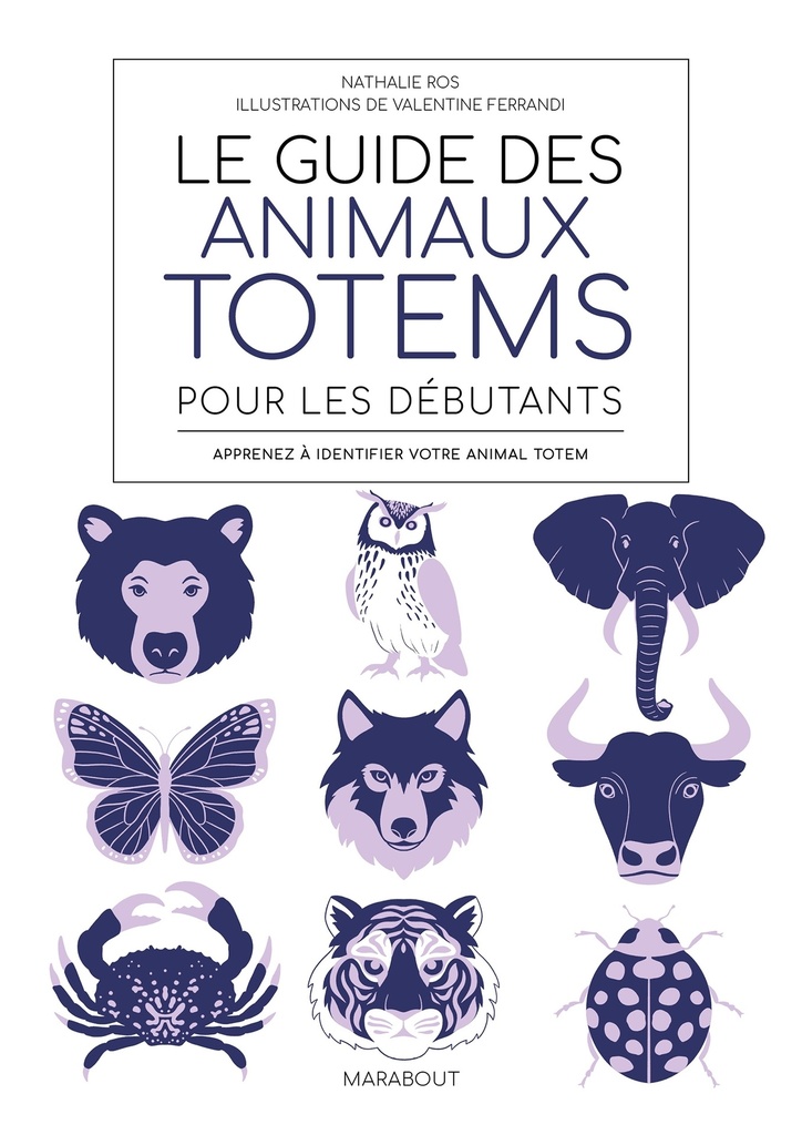 Le guide des animaux totem pour les débutants