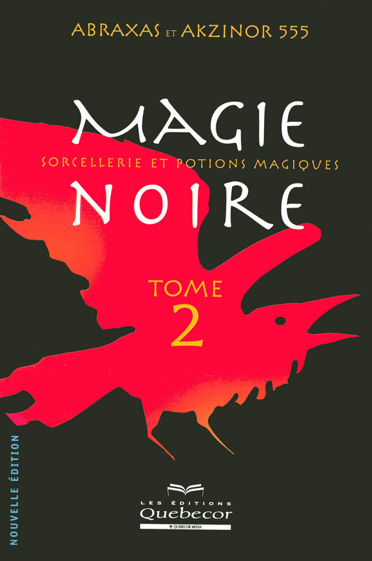Magie noire - tome 2 Sorcellerie et potions magiques