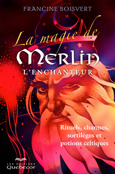 La magie de Merlin l'enchanteur