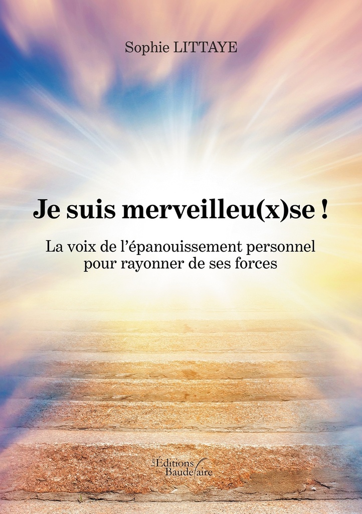 Je suis merveilleu(x)se ! - La voix de l'épanouissement personnel pour rayonner de ses forces