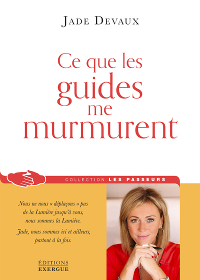 Ce que les guides me murmurent