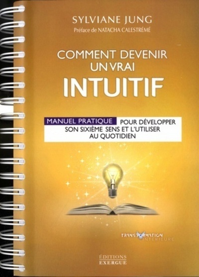 Comment devenir un vrai intuitif