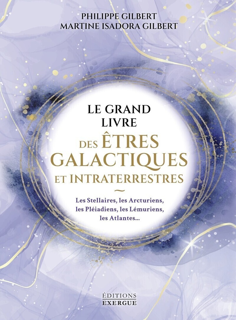 Le grand livre des êtres galactiques et intraterrestres