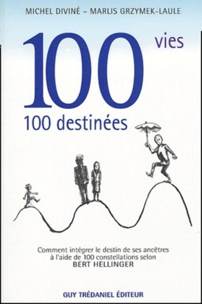 100 vies, 100 destinees
