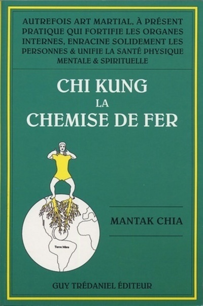Chi kung 1 - la chemise de fer