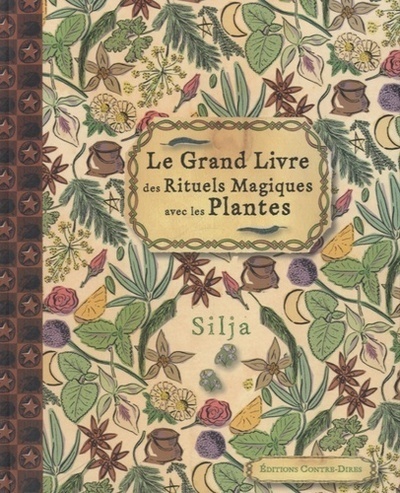 Le grand livre des rituels magiques avec les plantes