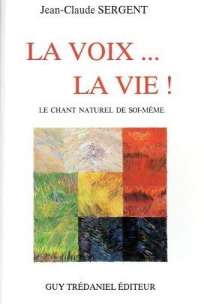 La voix... la vie !