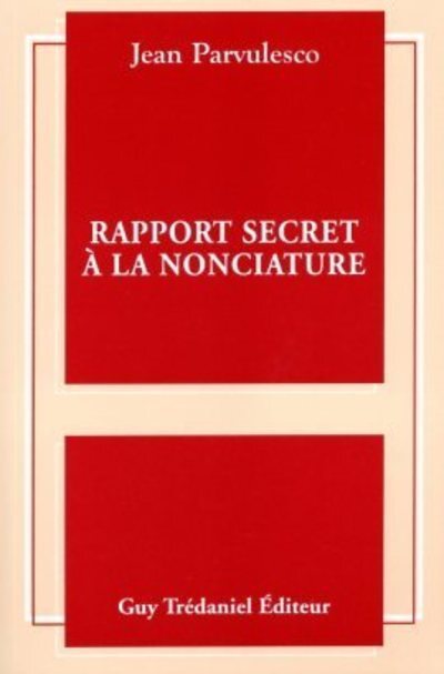 Rapport secret a la nonciature