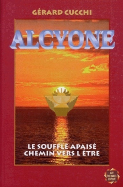 Alcyone - Le souffle apaisé, chemin vers l'être