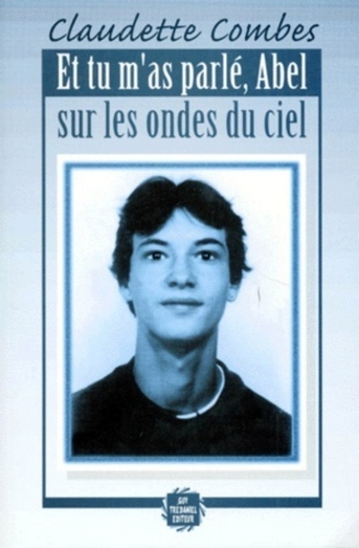 Et tu m'as parle abel sur les ondes du ciel