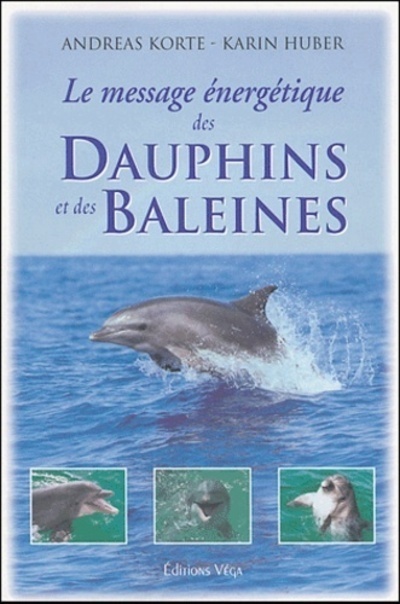 Le message energetique des dauphins et des baleines