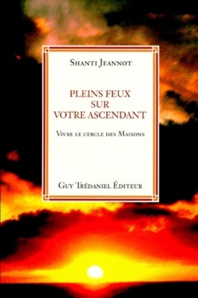 Pleins feux sur votre ascendant