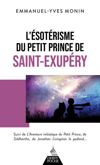 L'Ésotérisme du Petit Prince de Saint-Exupéry - Suivi de l'aventure initiatique