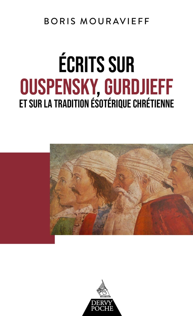 Écrits sur Ouspensky, Gurdjieff et sur la tradition ésotérique chrétienne