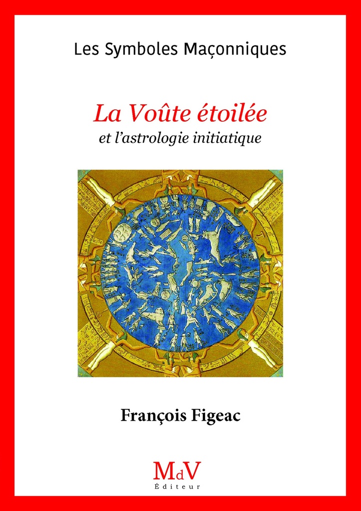 N.45 La Voûte étoilée et l'astrologie initiatique