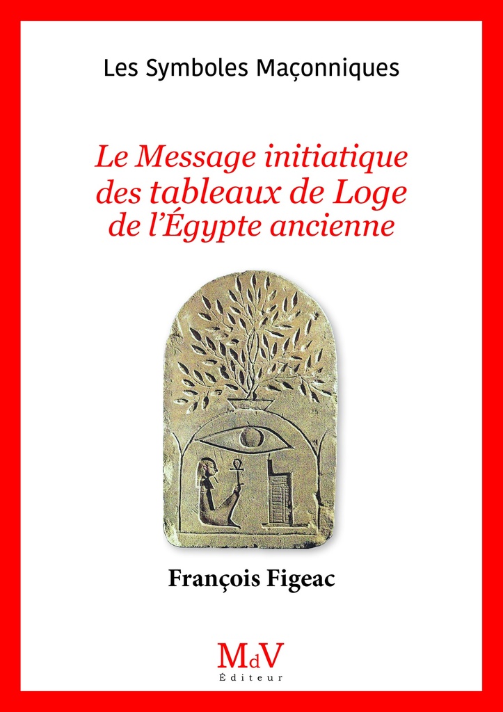 N.106 le Message initiatique des tableaux de Loge de l'Égypte ancienne