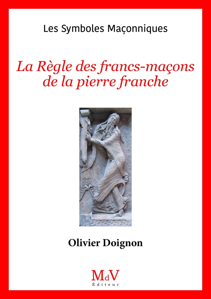 N.4 La Règle des francs-maçons de la pierre franche
