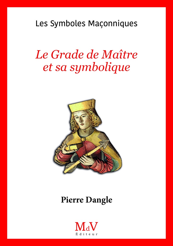 N.93 Le Grade de Maître et sa symbolique