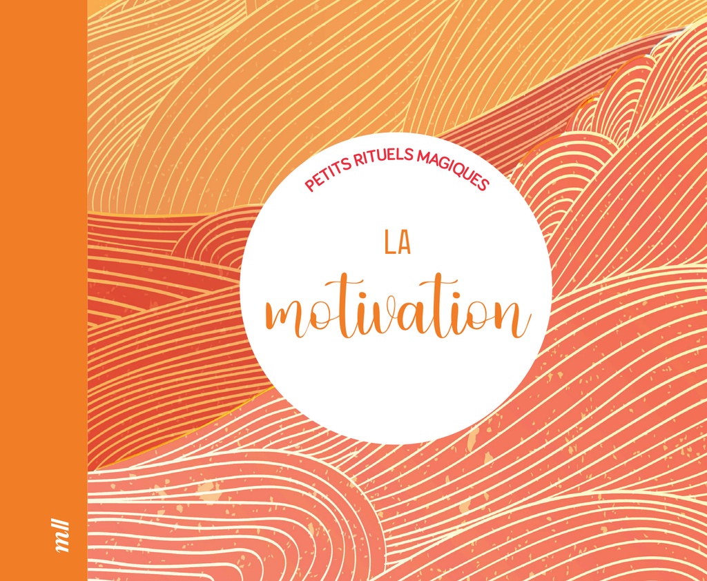 La motivation - Petits rituels magiques