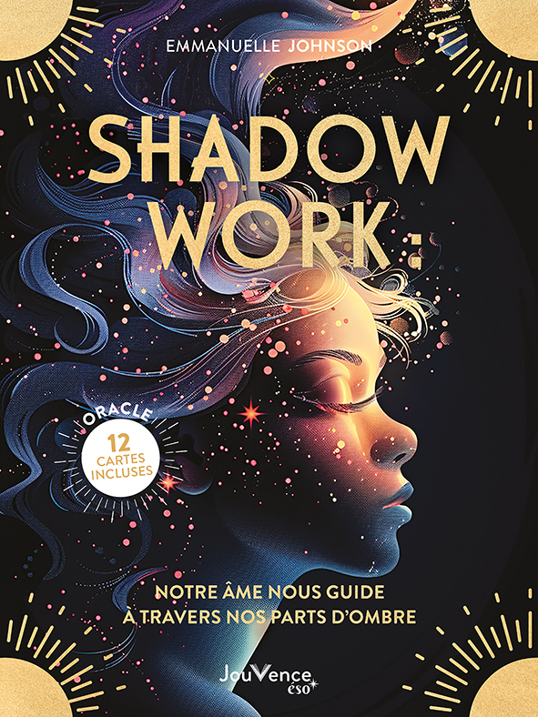 Shadow work : notre âme nous guide à travers nos parts d’ombre