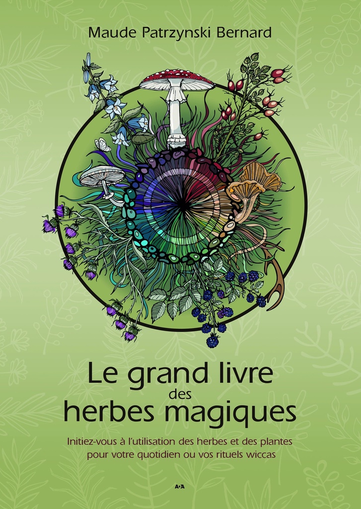 Le grand livre des herbes magiques