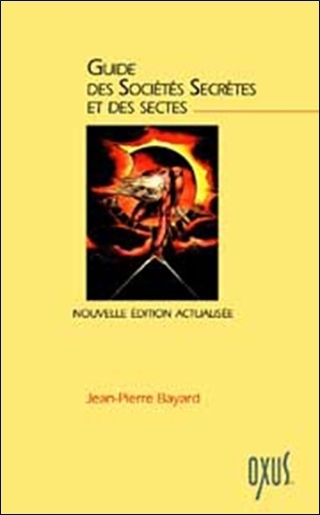 Guide sociétés secrètes et sectes