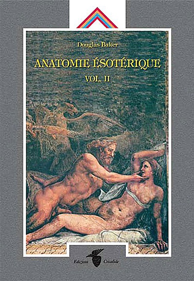 Anatomie ésotérique - Vol. II